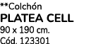 **Colch n PLATEA CELL 90 x 190 cm. C d. 123301