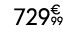 729€ 99