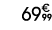 69€ 99