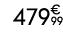 479€ 99