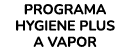 Programa HYGIENE PLUS A VAPOR
