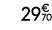 29€ 70