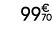 99€ 70