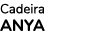 Cadeira ANYA