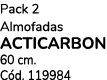 Pack 2 Almofadas ACTICARBON 60 cm. C d. 119984