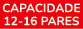 Capacidade 12 16 pares