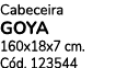 Cabeceira Goya 160x18x7 cm. C d. 123544