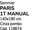Sommier PARIS 1T MANUAL 140x190 cm. Cinza pombo C d. 118674