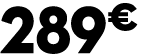 289 € 99