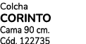 Colcha CORINTO Cama 90 cm. C d. 122735