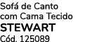 Sof de Canto com Cama Tecido STEWART C d. 125089