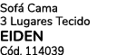 Sof Cama 3 Lugares Tecido EIDEN C d. 114039