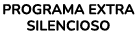 PROGRAMA EXTRA SILENCIOSO
