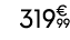 319€ 99