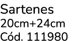 Sartenes 20cm+24cm C d. 111980