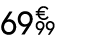 69 € 99