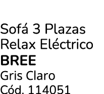 Sof 3 Plazas Relax El ctrico bree Gris Claro C d. 114051