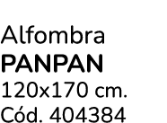 Alfombra PANPAN 120x170 cm. C d. 404384