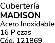Cuberter a MADISON Acero Inoxidable 16 Piezas C d. 121869