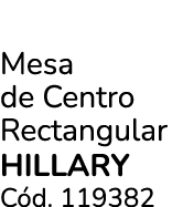 Mesa de Centro Rectangular HILLARY C d. 119382