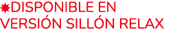 ￼Disponible en versi n Sill n Relax