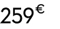 259 € 70