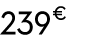 239 € 70
