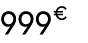 999 € 00
