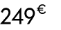 249 € 00