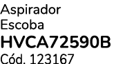 Aspirador Escoba Hvca72590b C d. 123167