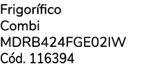 Frigor fico Combi MDRB424FGE02IW C d. 116394