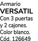 Armario VERSATIL Con 3 puertas y 2 cajones. Color blanco. C d. 126649