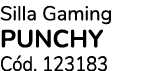 Silla Gaming PUNCHY C d. 123183