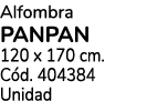 Alfombra PANPAN 120 x 170 cm. C d. 404384 Unidad
