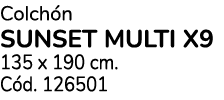 Colch n SUNSET MULTI X9 135 x 190 cm. C d. 126501