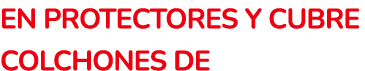 en protectores y cubre colchones de