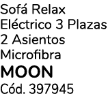 Sof Relax El ctrico 3 Plazas 2 Asientos Microfibra MOON C d. 397945