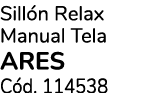 Sill n Relax Manual Tela ARES C d. 114538