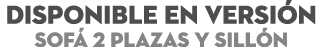 DISPONIBLE EN Versi n sof 2 plazas y sill n