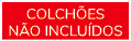 colch es n o inclu dos