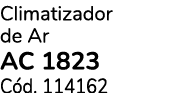Climatizador de Ar AC 1823 C d. 114162