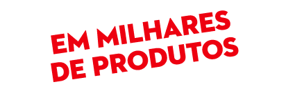 Em MILHARES DE PRODUTOS 