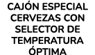 CAJ N ESPECIAL CERVEZAS CON SELECTOR DE TEMPERATURA PTIMA