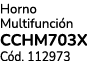 Horno Multifunci n CCHM703X C d. 112973