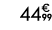 44€ 99