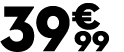 39 € 99