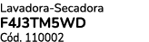 Lavadora Secadora F4J3TM5WD C d. 110002