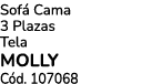 Sof Cama 3 Plazas Tela molly C d. 107068