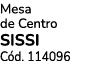 Mesa de Centro SISSI C d. 114096
