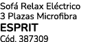 Sof Relax El ctrico 3 Plazas Microfibra ESPRIT C d. 387309